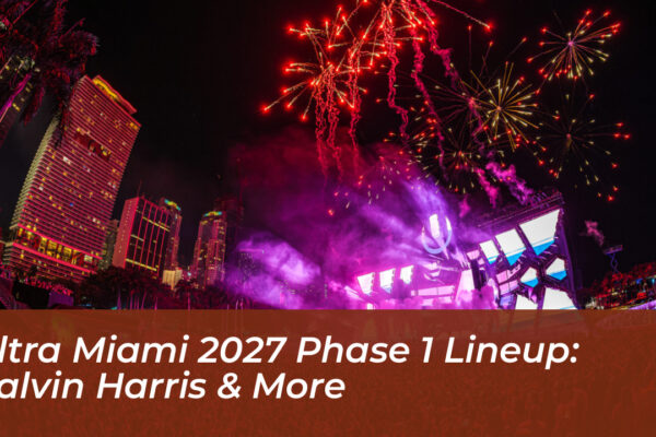 ultra miami 2027 phase 1 lineup calvin harris more soYl