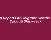 un reports 109 migrant deaths in djibouti shipwreck T88s