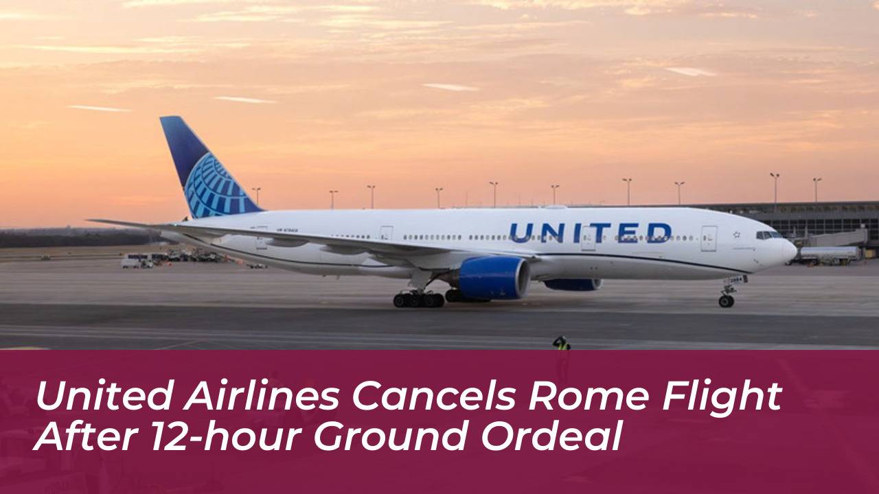 united airlines cancels rome flight after 12 hour ground ordeal vgns