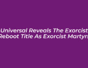 universal reveals the exorcist reboot title as exorcist martyrs mUdJ