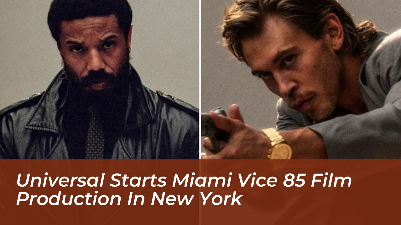 universal starts miami vice 85 film production in new york OUlh