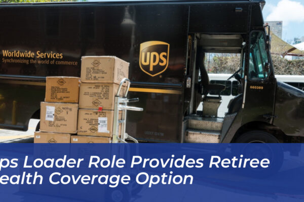 ups loader role provides retiree health coverage option OZ4h