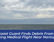 us coast guard finds debris from missing medical flight near nantucket 25Ul
