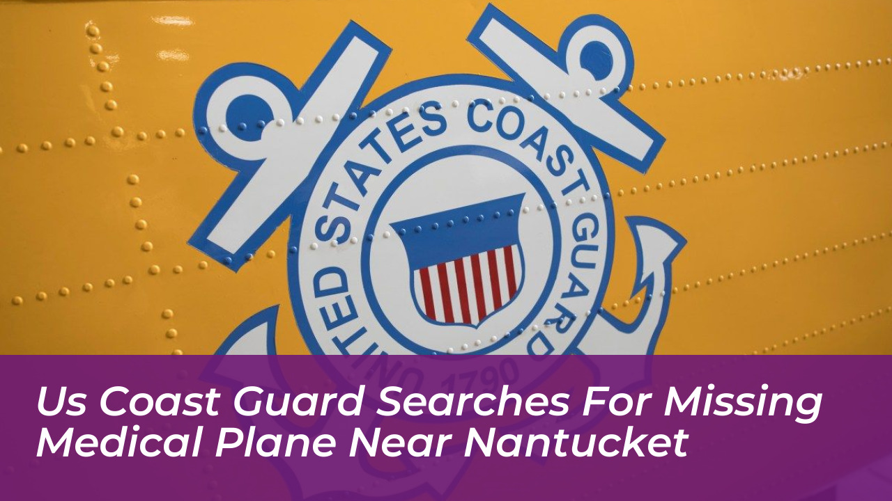 us coast guard searches for missing medical plane near nantucket e3E8