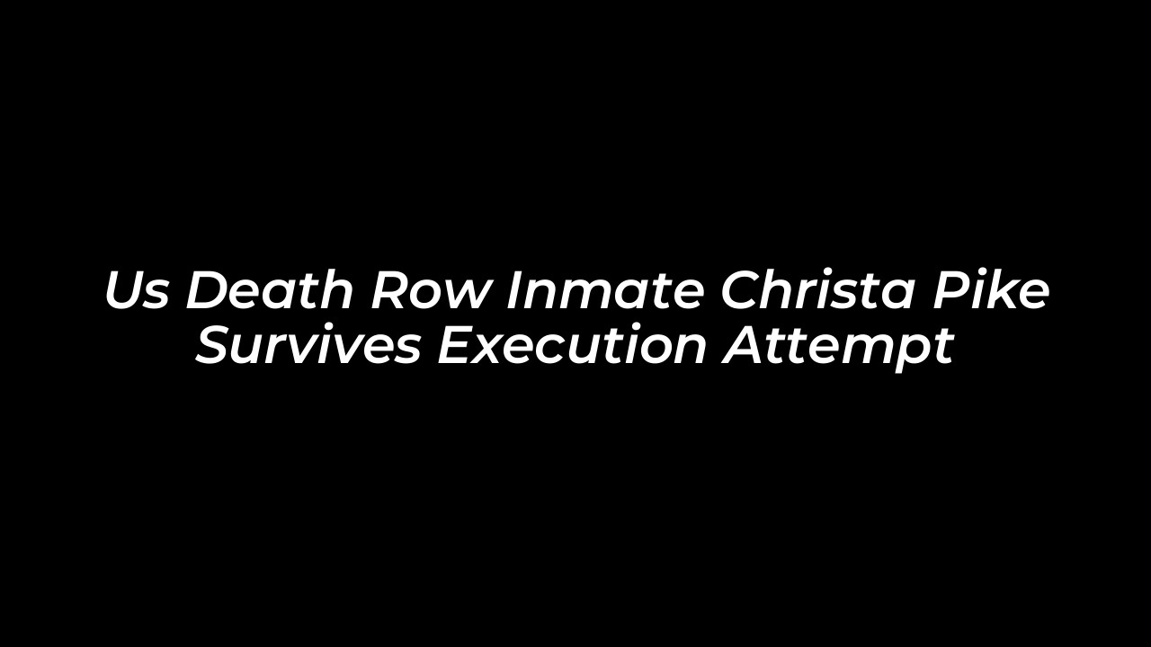 us death row inmate christa pike survives execution attempt yBZ9