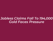 us jobless claims fall to 194000 as gold faces pressure 0Pey