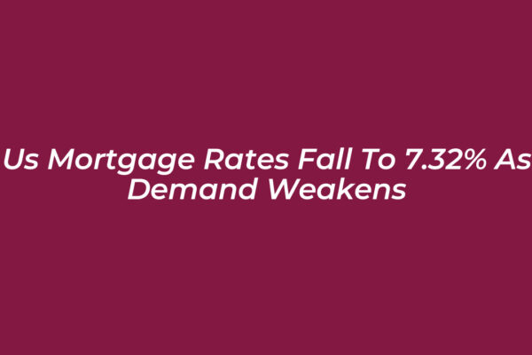 us mortgage rates fall to 7 32 as demand weakens kgr0