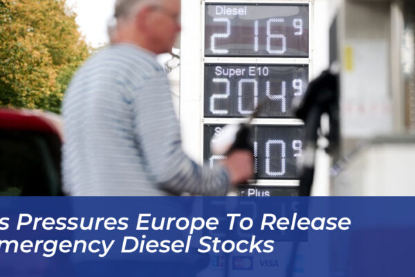 us pressures europe to release emergency diesel stocks pEXU