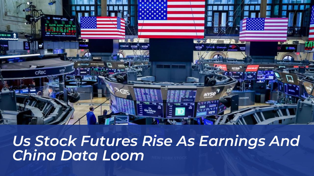 us stock futures rise as earnings and china data loom Zs04