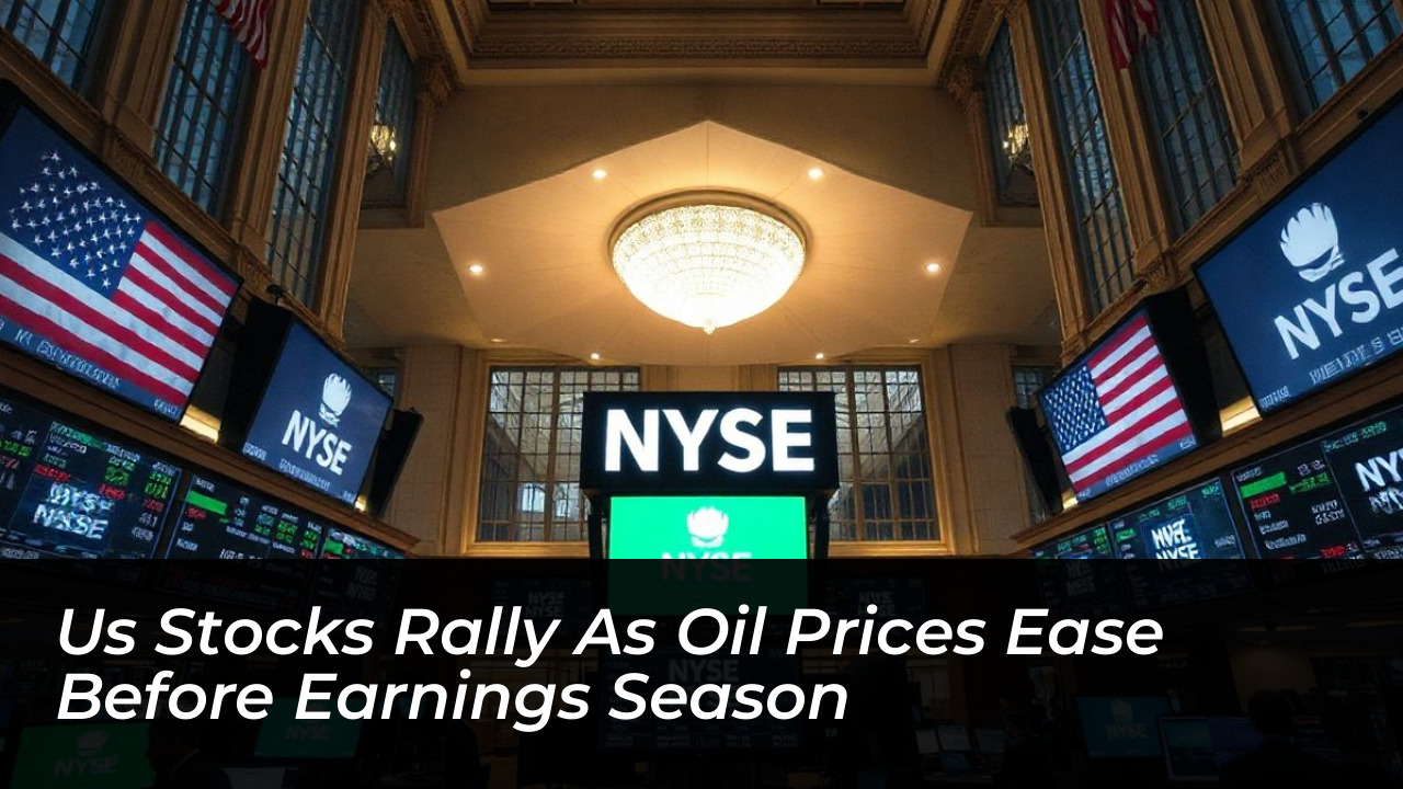 us stocks rally as oil prices ease before earnings season