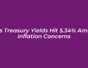 us treasury yields hit 5 34 amid inflation concerns 1YPt