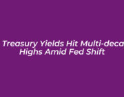 us treasury yields hit multi decade highs amid fed shift u7An