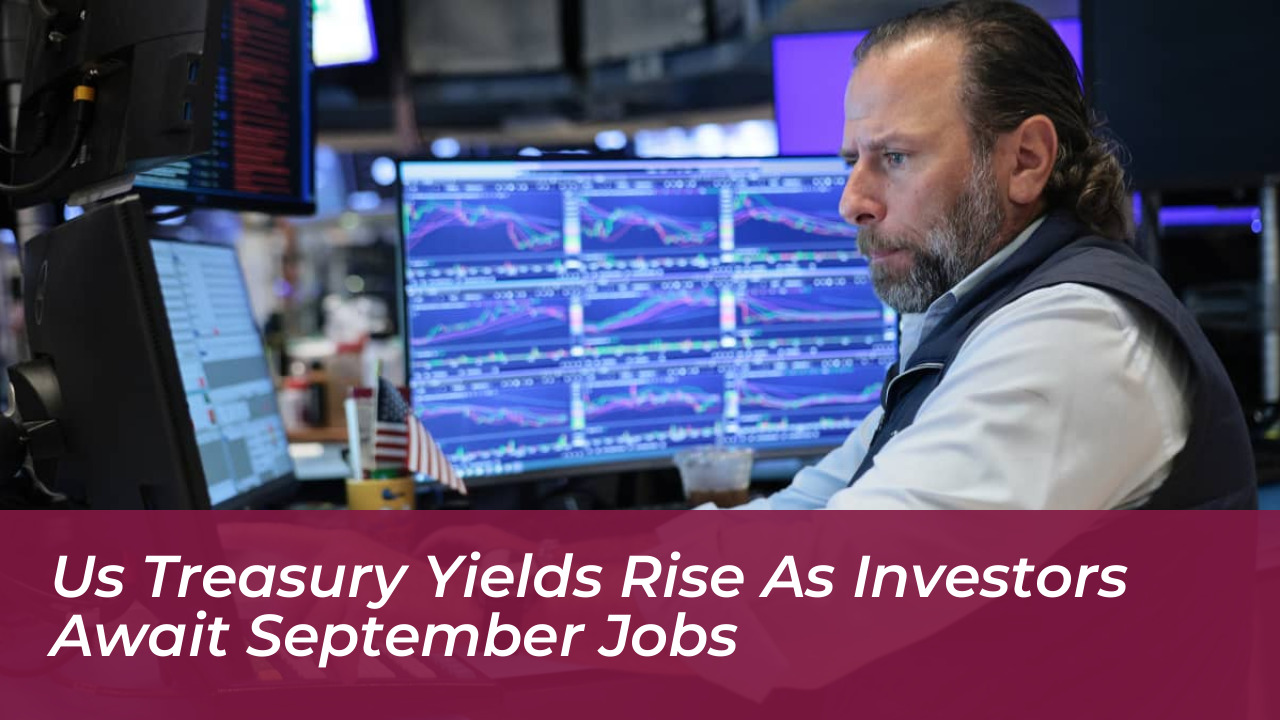 us treasury yields rise as investors await september jobs chY7
