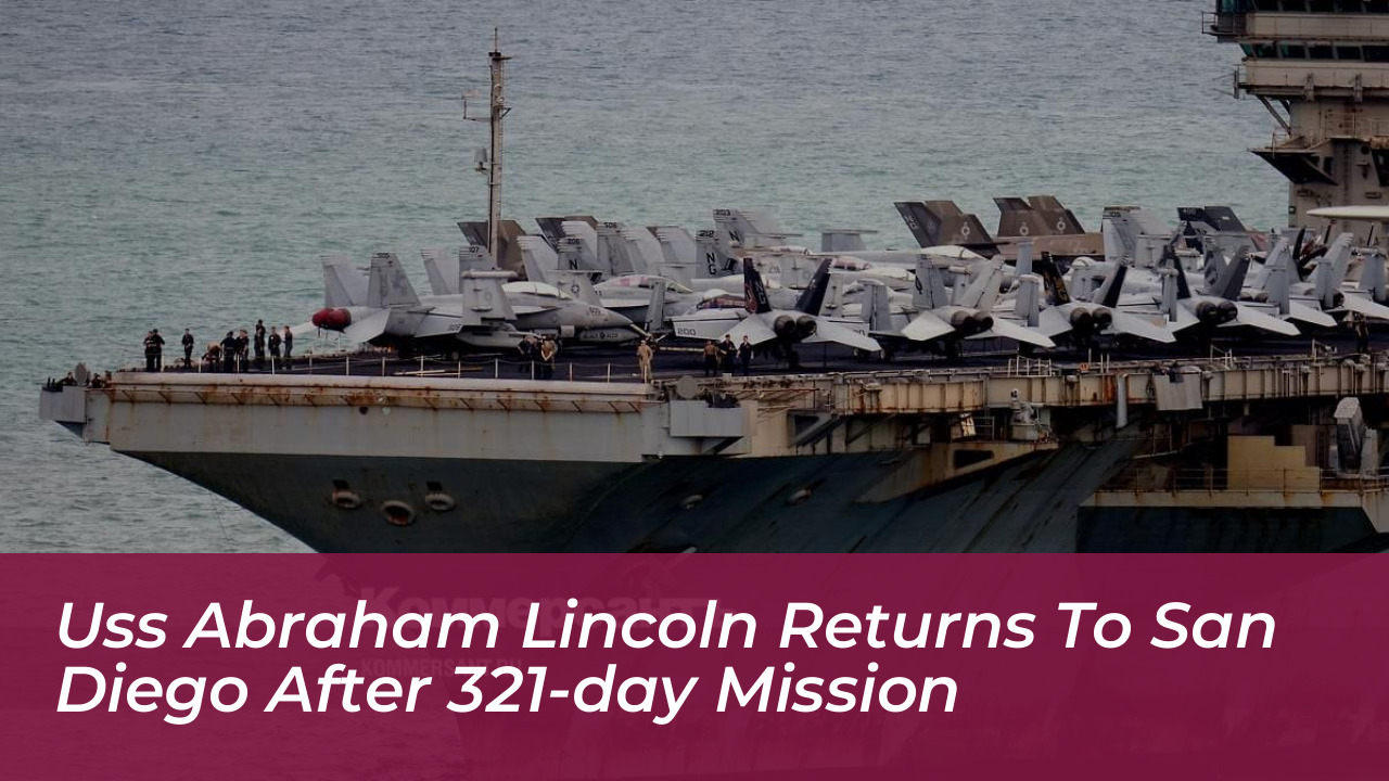 uss abraham lincoln returns to san diego after 321 day mission XuJd