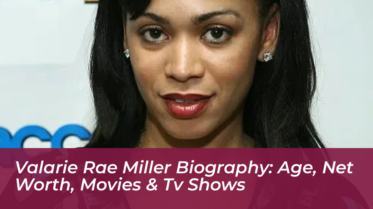 valarie rae miller biography age net worth movies tv shows WH3L