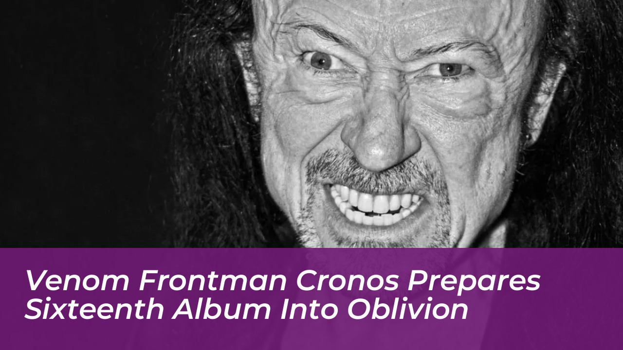 venom frontman cronos prepares sixteenth album into oblivion j6rR