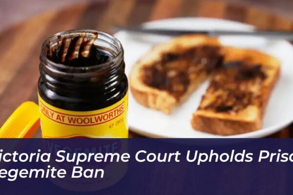 victoria supreme court upholds prison vegemite ban m7RO