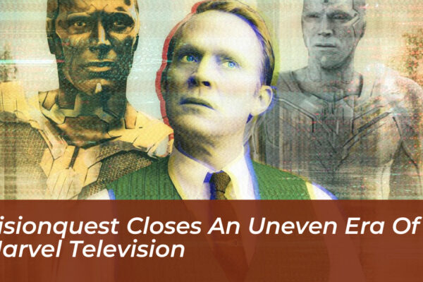 visionquest closes an uneven era of marvel television 4ZKO