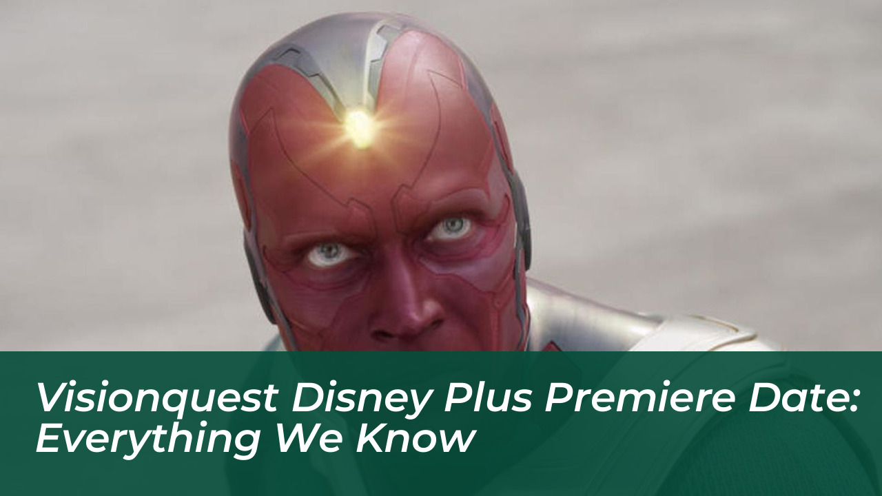 visionquest disney plus premiere date everything we know VgZQ