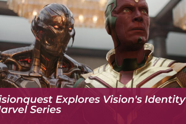 visionquest explores visions identity in marvel series 0PNr