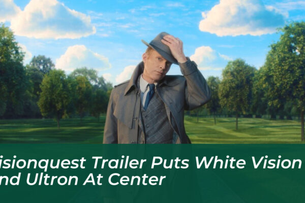 visionquest trailer puts white vision and ultron at center 5Yp7