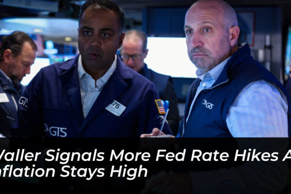 waller signals more fed rate hikes as inflation stays high vZgB