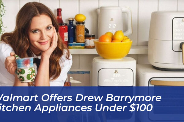 walmart offers drew barrymore kitchen appliances under 100 JHSq