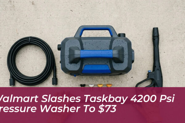 walmart slashes taskbay 4200 psi pressure washer to 73 ZNL6