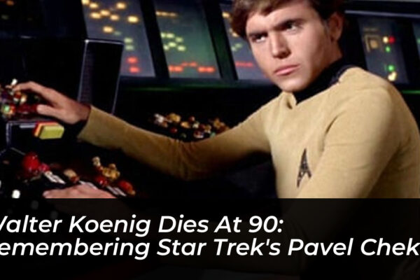 Walter Koenig Dies at 90: Remembering Star Trek’s Pavel Chekov