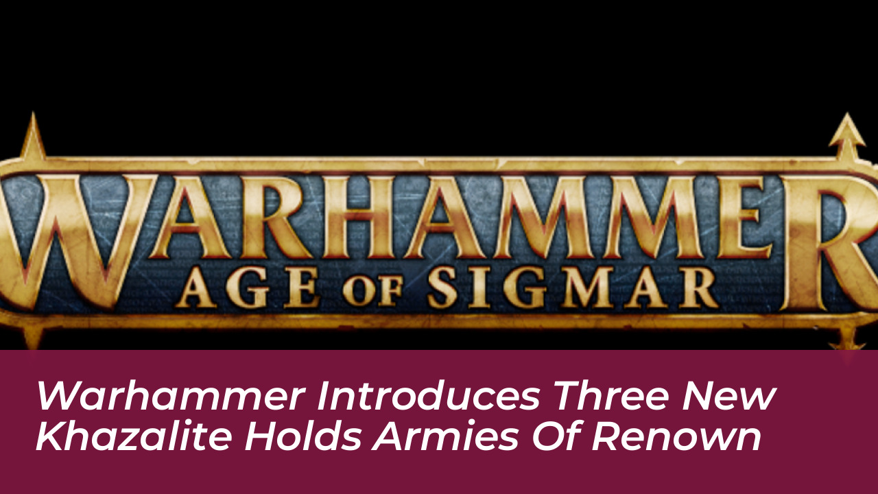 warhammer introduces three new khazalite holds armies of renown 4ujy