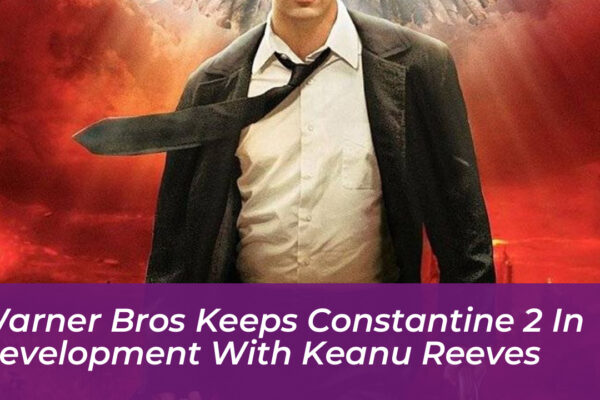 warner bros keeps constantine 2 in development with keanu reeves 5KFp