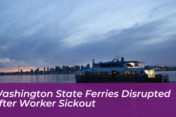 washington state ferries disrupted after worker sickout VVWX