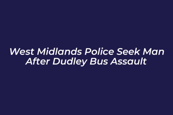 west midlands police seek man after dudley bus assault GZKE