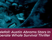 whalefall austin abrams stars in desperate whale survival thriller VH4n