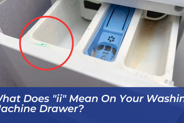 what does ii mean on your washing machine drawer egeC