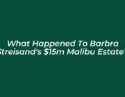 what happened to barbra streisands 15m malibu estate YdQW