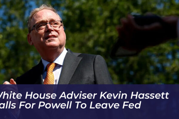 white house adviser kevin hassett calls for powell to leave fed tzTc