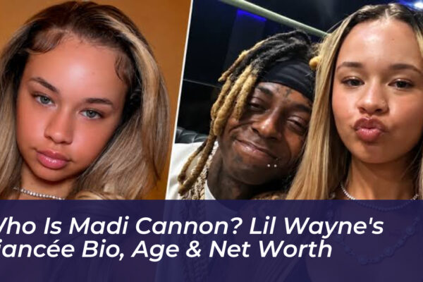 who is madi cannon lil waynes fiancee bio age net worth lWWg