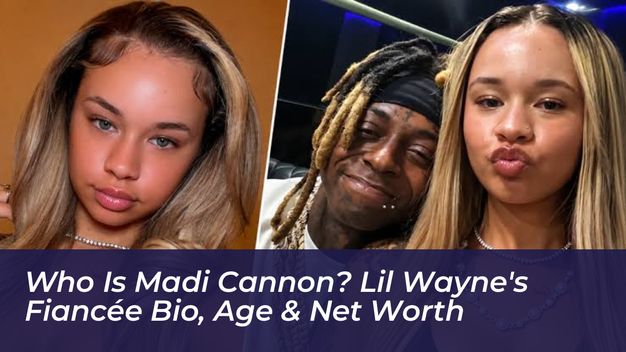 who is madi cannon lil waynes fiancee bio age net worth lWWg