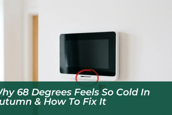 why 68 degrees feels so cold in autumn how to fix it iCRf
