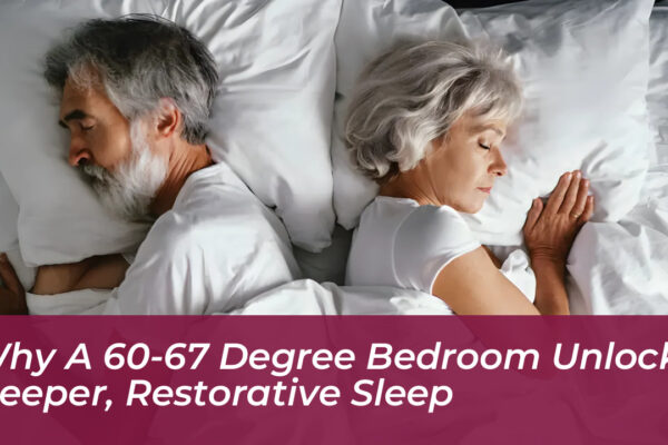 why a 60 67 degree bedroom unlocks deeper restorative sleep 3NUz