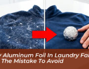 why aluminum foil in laundry fails and the mistake to avoid WTJd