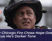 why chicago fire chose hope over rescue mes darker tone EN8Y