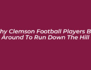 why clemson football players bus around to run down the hill KlS3