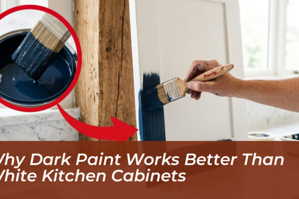 why dark paint works better than white kitchen cabinets YavW