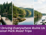 why driving everywhere ruins us national park road trips FkSE
