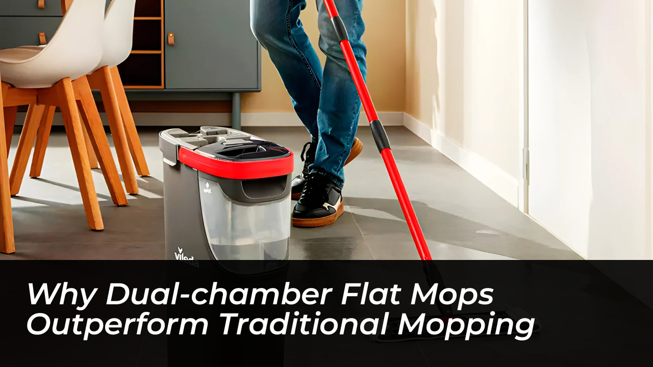 why dual chamber flat mops outperform traditional mopping iH9A