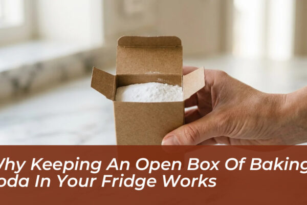why keeping an open box of baking soda in your fridge works n31K