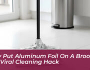 why put aluminum foil on a broom the viral cleaning hack DQvj