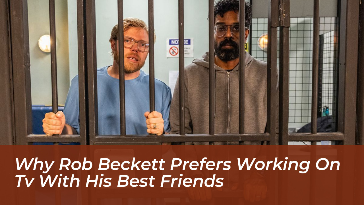 why rob beckett prefers working on tv with his best friends fYwm